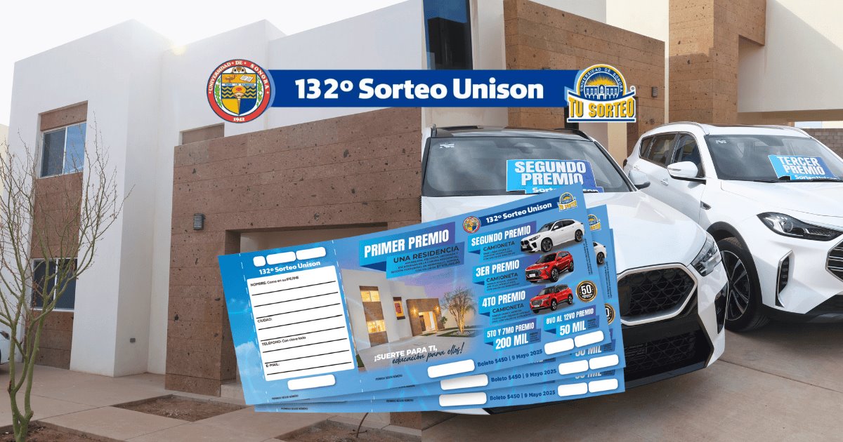132° Sorteo Unison otorgará premios por más de 11 millones de pesos