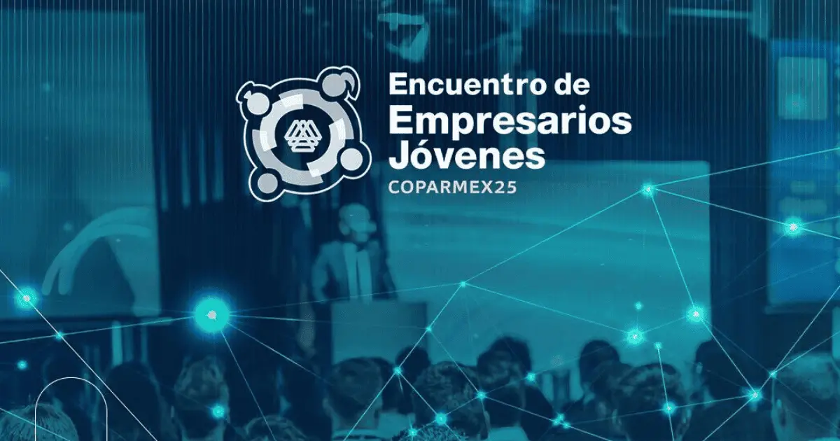 Todo listo para el Encuentro de Empresarios Jóvenes Coparmex25
