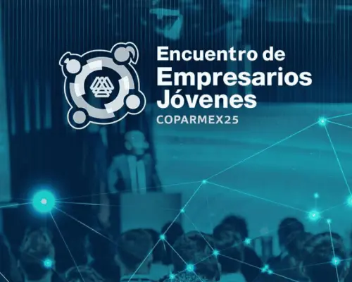 Todo listo para el Encuentro de Empresarios Jóvenes Coparmex25