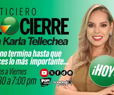 Al Cierre, noticiero con lo más relevante de México y el mundo