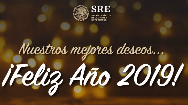 Cancillería celebra la llegada de 2019, desea prosperidad a los mexicanos